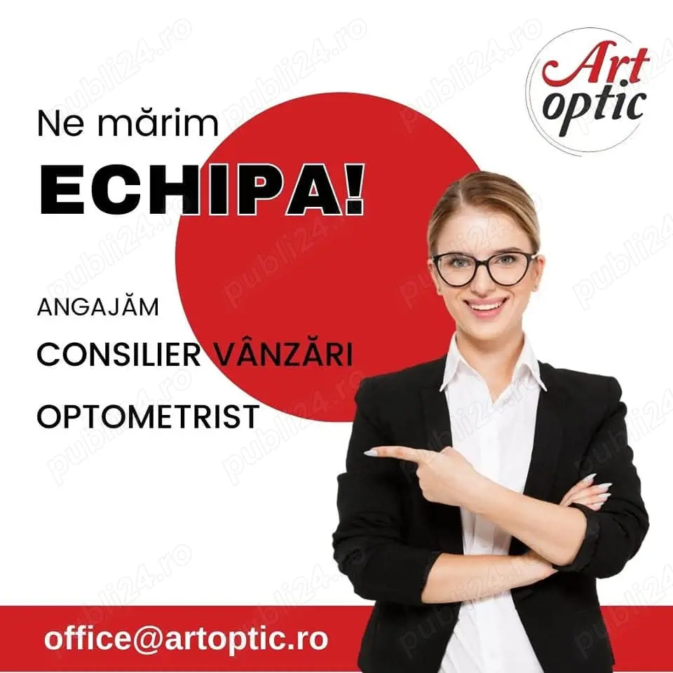 Angajăm Consilier Vânzări și Optometrist - Ploiești