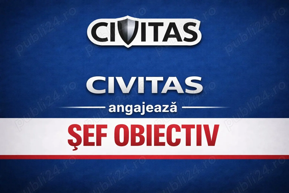 CIVITAS angajeaza Agenti de securitate, Dispeceri, Sefi de Tura si Sef Obiectiv in Orastie