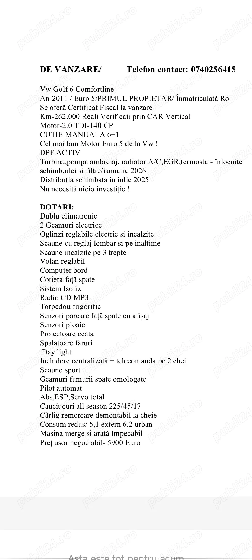Vand Golf 6 an fabricație 2011 confort line 140 cp 2.0  pret 5900 euro