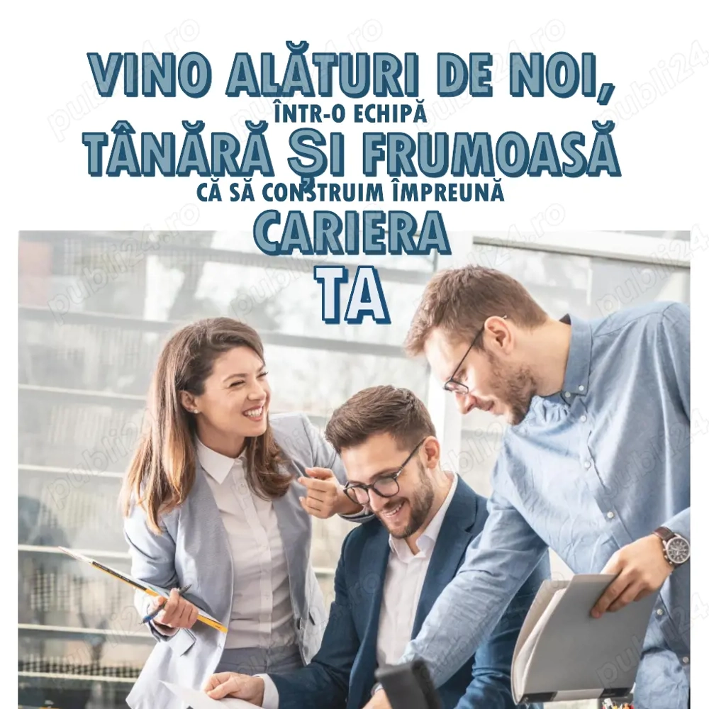 Vino in echipa noastra si noi te ajutam sa iti construiesti cariera