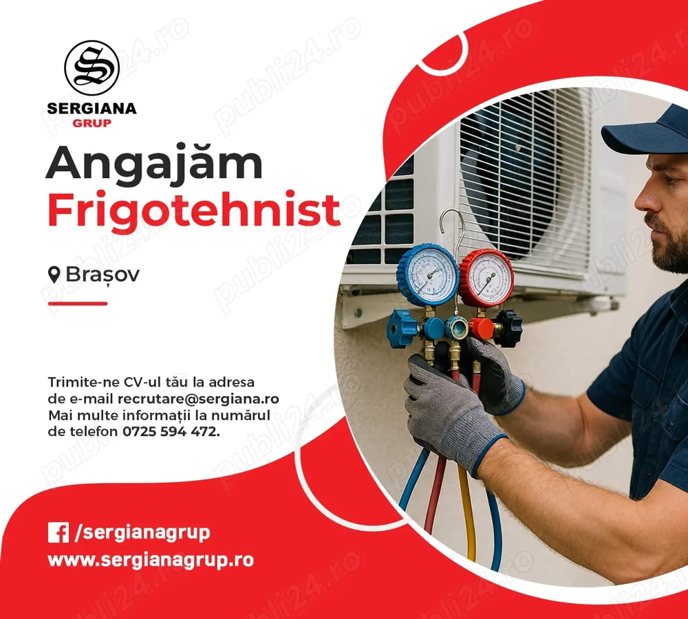 Angajam frigotehnist pentru reteaua de Pravalii Sergiana de pe raza judetului Brasov