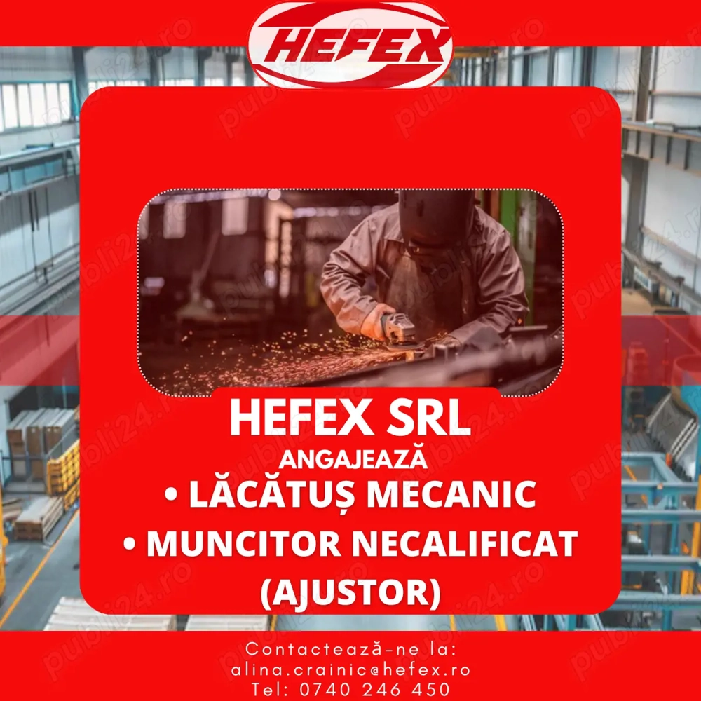 Angajăm   Lăcătuș mecanic și Muncitor necalificat (ajustor) | Full-time | Hefex SRL