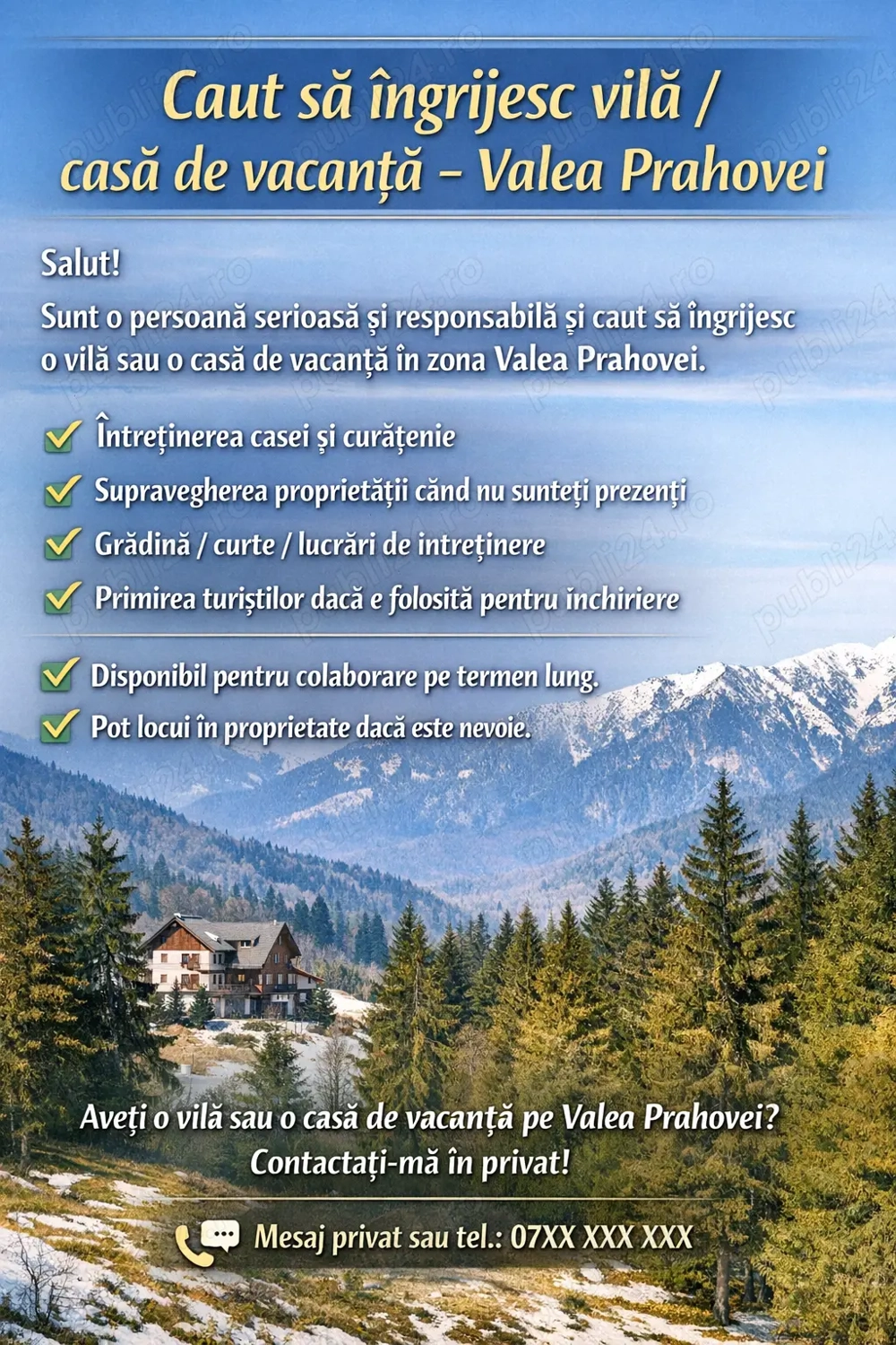 Caut sa ingrijesc o vila   casa de vacanta