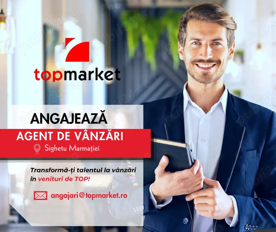 Angajăm Agent de vânzări în Sighetu Marmației