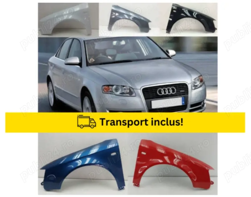 Aripa fata Audi A4 B7 2004-2007 Negru Gri Albastru Alb Rosu vopsita la culoarea masini