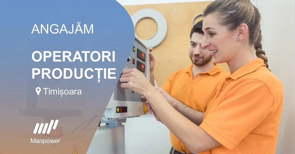 Manpower angajează Operatori productie in Timisoara