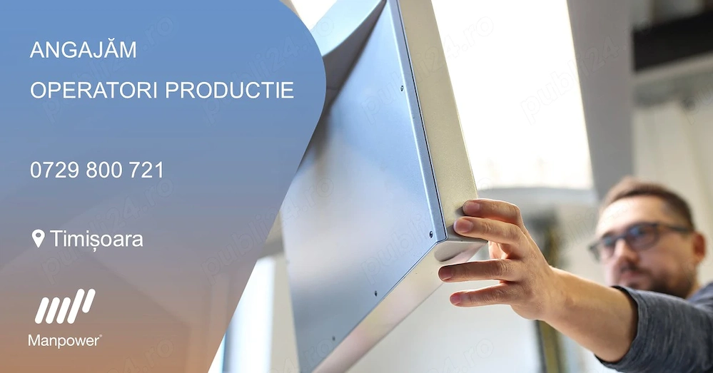 Manpower angajeaza URGENT Operatori productie in Timisoara (2 schimburi)