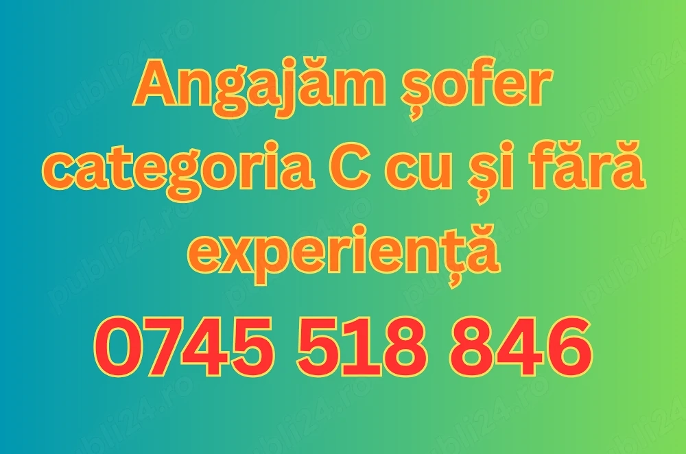 Se cauta sofer categoria C, cu si fara experienta