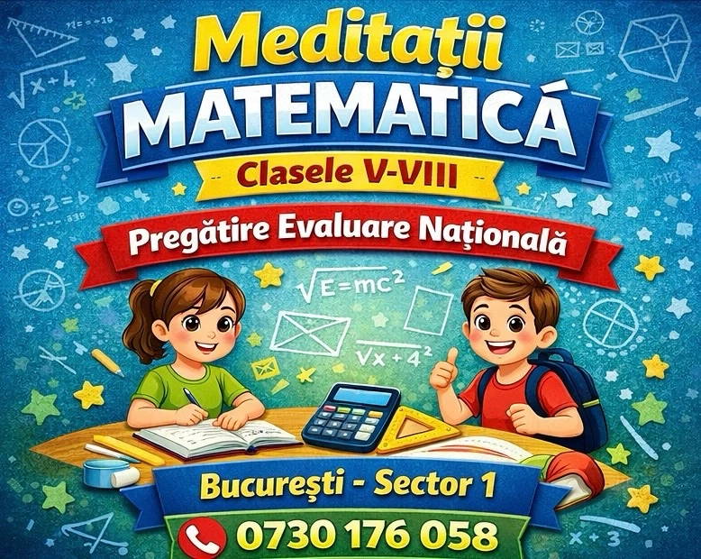 Meditatii Matematica clasele V-VIII Bucuresti Sector 1