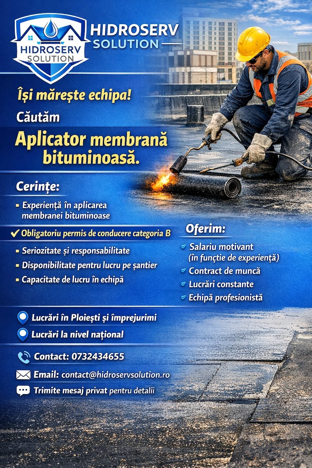  Căutăm Aplicator membrană bituminoasă.