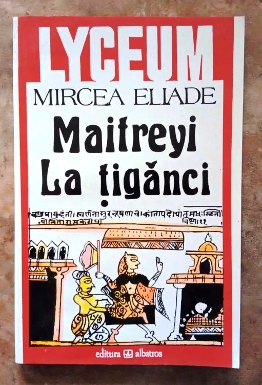 maitreyi. la tiganci de mircea eliade editura albatros 1994 230 pagini isbn: 973-24-0318-7 