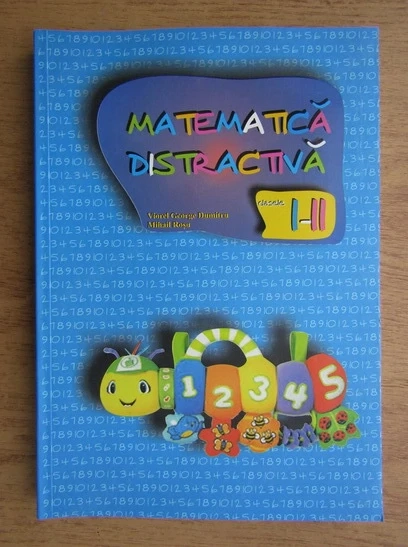 Viorel George Dumitru   Mihail Rosu - Matematica distractiva clasele I-II
