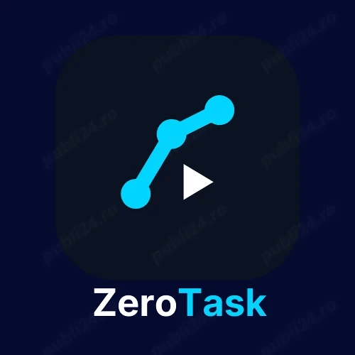 Scapă de  To-Do List ! Delegă sarcinile către ZeroTask   Eficiență 100%