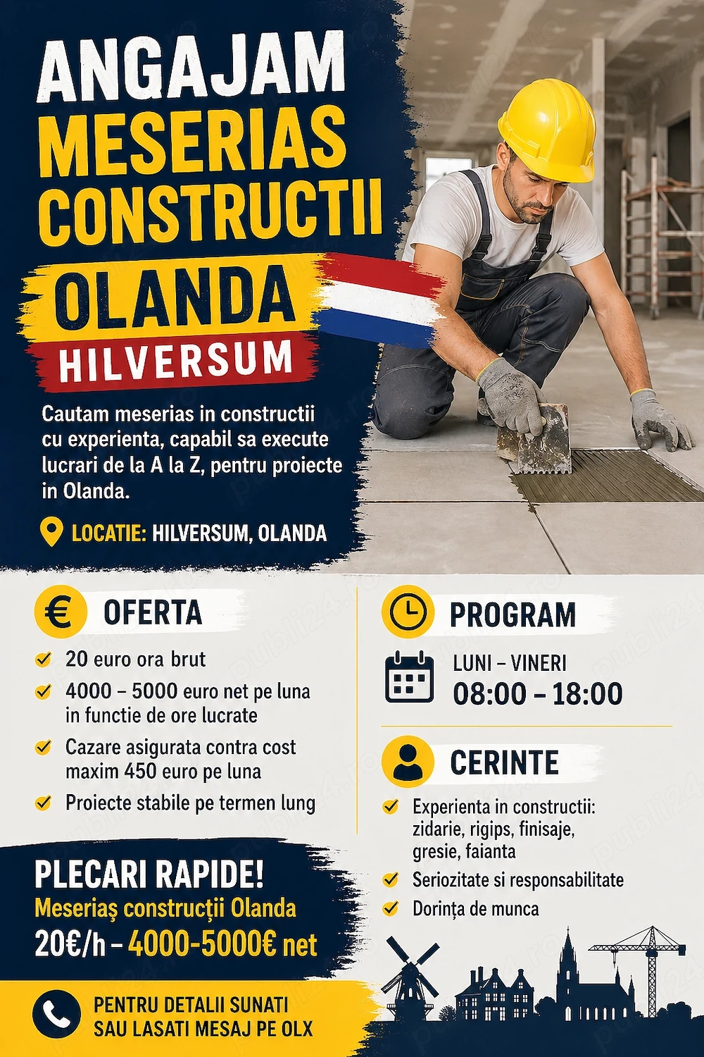 Meseriaș construcții Olanda   20  h   4000-5000  net