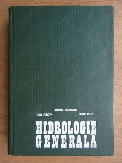 Tiberiu Morariu Ion Pisota Iuliu Buta - Hidrologie generala