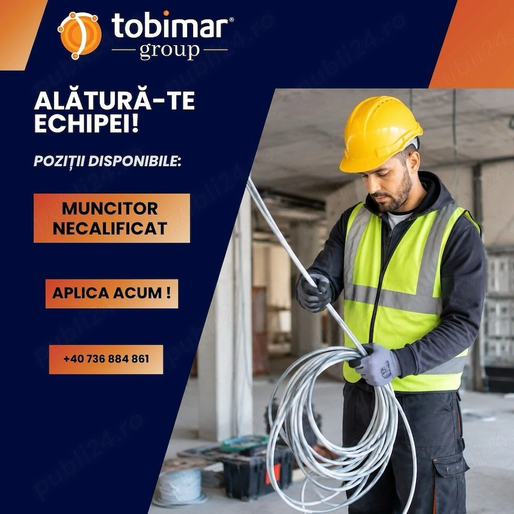 *Tobimar Group angajează Muncitor Necalificat*
