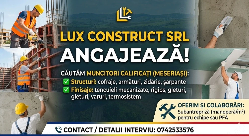     LUX CONSTRUCT SRL Angajează Muncitori (Cu sau Fără Diplomă) și Echipe în Subantrepriză