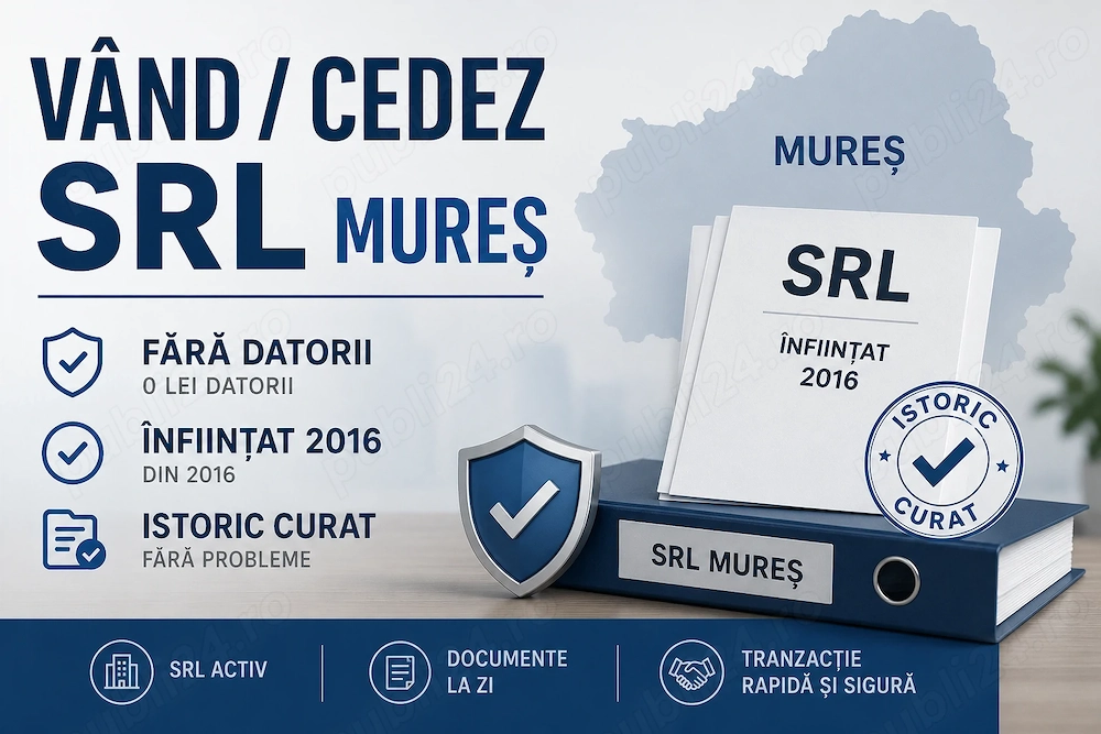 Vând   Cedez SRL Mureș fără datorii   Înființat 2016 (Istoric curat)