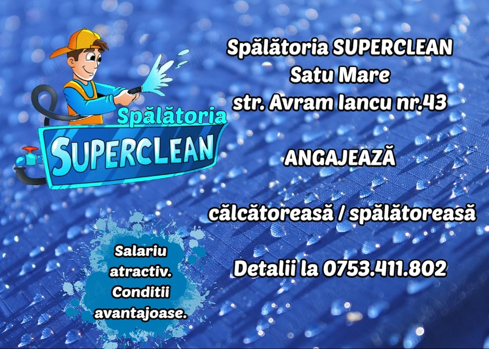 Spălătoria SUPERCLEAN Satu Mare  ANGAJEAZĂ    călcătoreasă   spălătoreasă   
