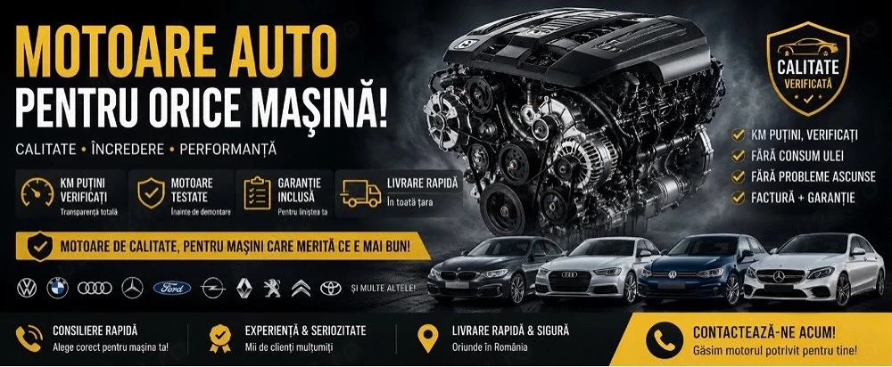     Motoare Auto Verificate | Garanție + Factură | Livrare în Toată Țara