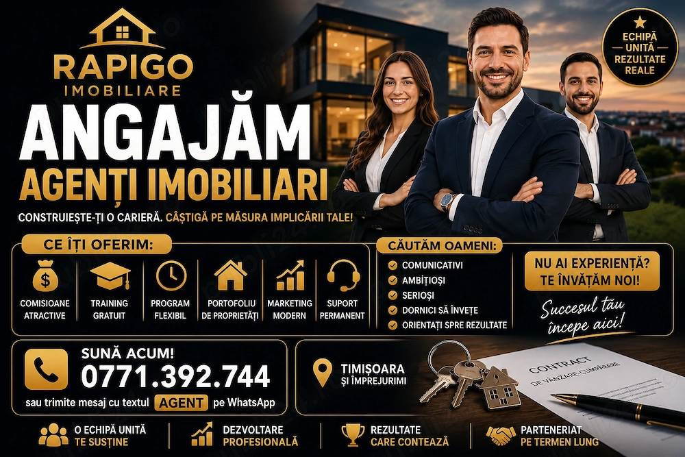 Angajam agent Imobiliar   Timisoara