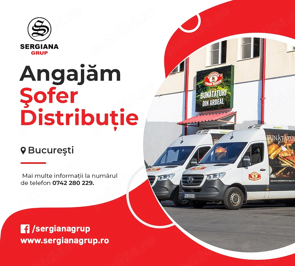 Angajam sofer distributie zona Bucuresti