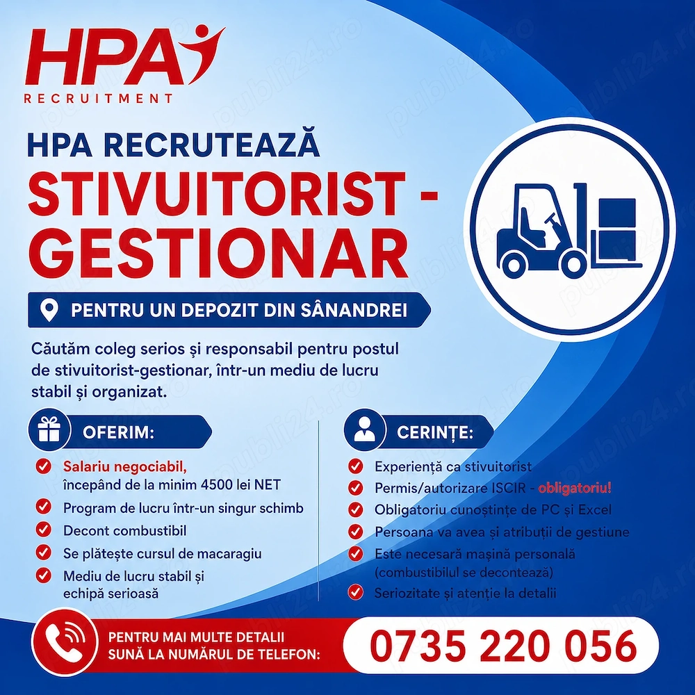 HPA recrutează Stivuitorist- Gestionar cu mașină personală pentru un depozit din Sânandrei.