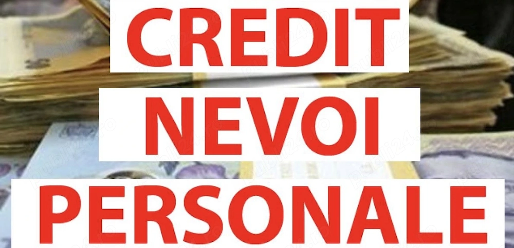 Credite Nevoi Personale-Dobanzi mici + refinanțări 