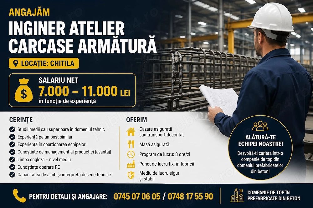 Inginer Atelier Carcase Armătură  si Inginer Tehnolog Prefabricate