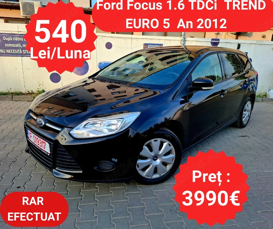 Ford Focus 1.6 TDCI Trend - RATE de la 540 Lei pe Luna