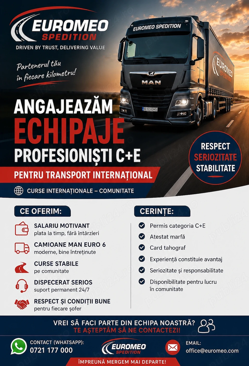 Angajăm șoferi profesioniști categoria C,CE echipaje pentru comunitate prelata marfă generală
