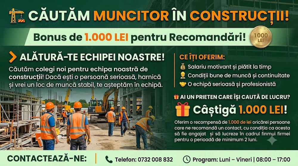 Cautam muncitori in constructii !  Bonus de 1.000 LEI pentru Recomandări!