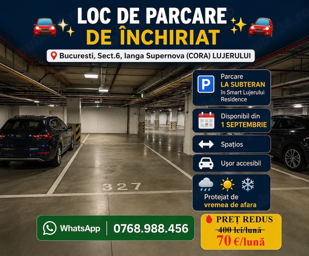 Loc parcare la SUBTERAN in Smart Residence Lujerului - MILITARI (Sect.6)