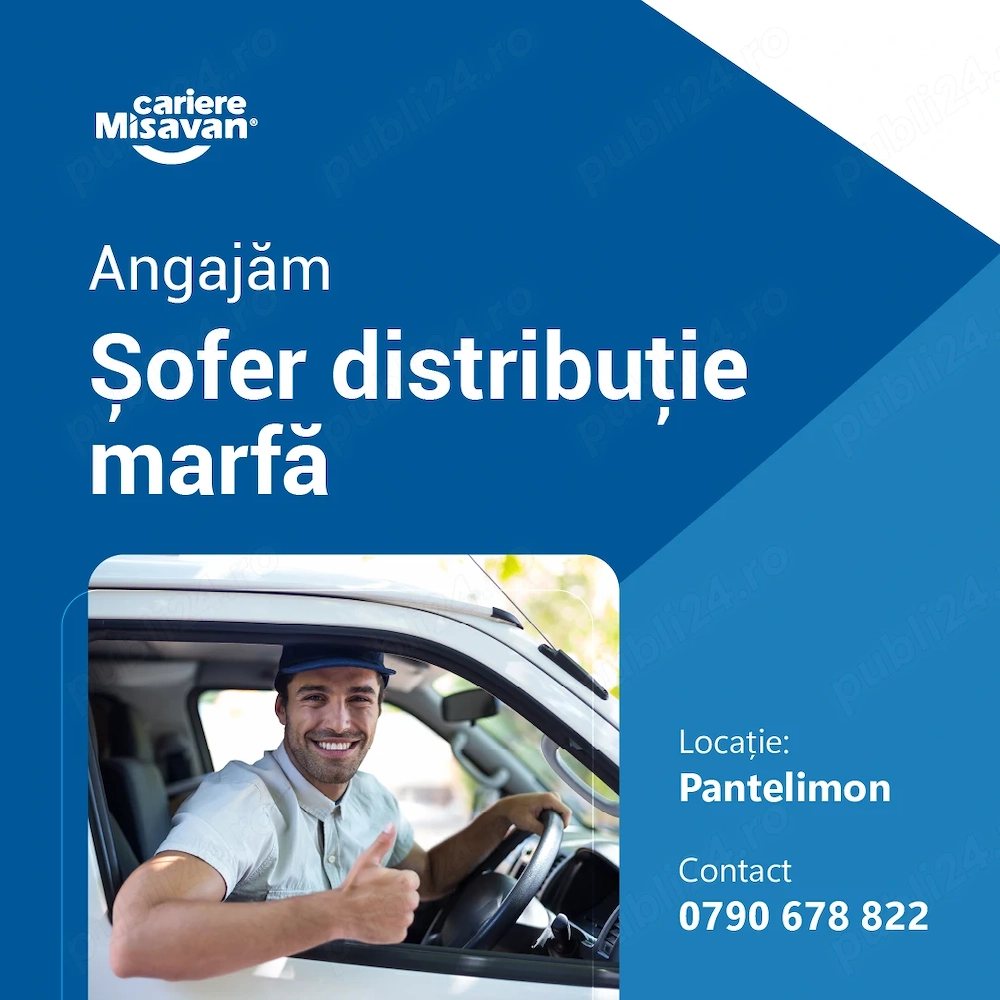 Sofer distributie marfa categ B - Bucuresti, comuna Pantelimon