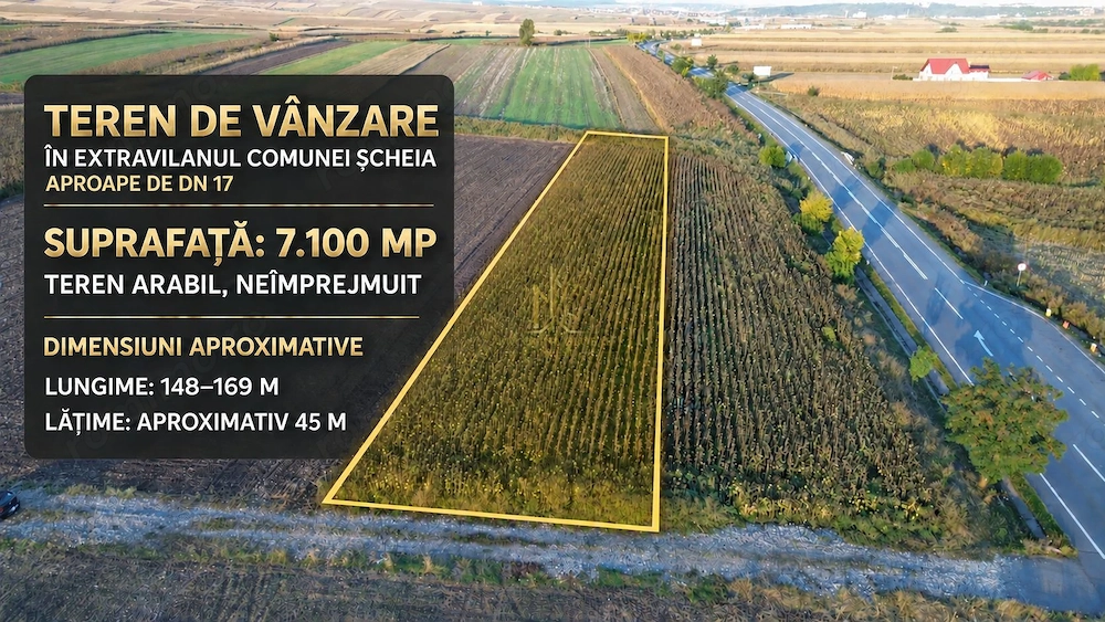 Teren extravilan 7.100 mp în Șcheia, aproape de DN17