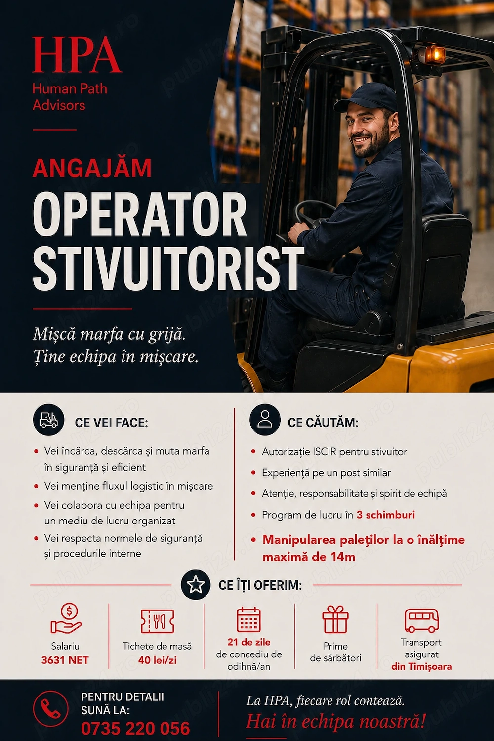 HPA recrutează stivuitorist pentru clientul său, un depozit din Dudeștii Noi, jud. Timiș.