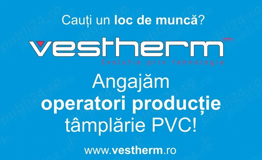 Angajăm confecționer tâmplărie PVC cu experiență