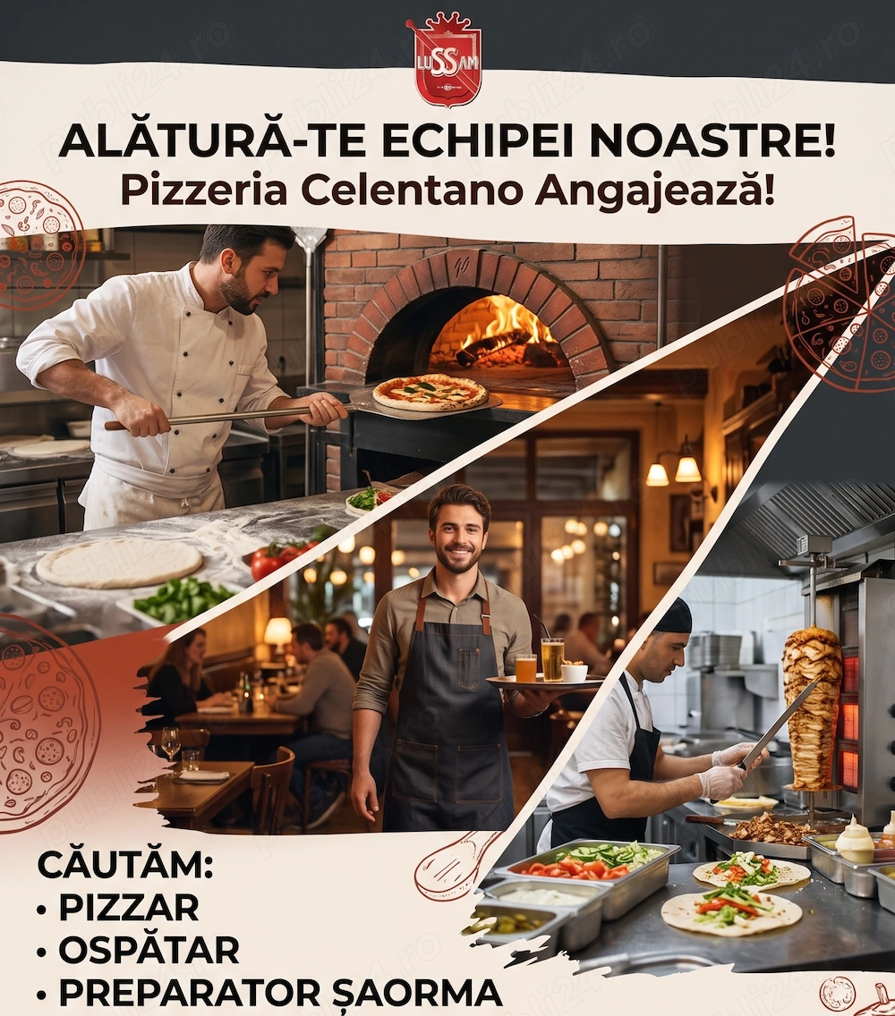 Anunț de Angajare: Pizzar Ospătar Shaormar Pizzeria Celentano Timișoara