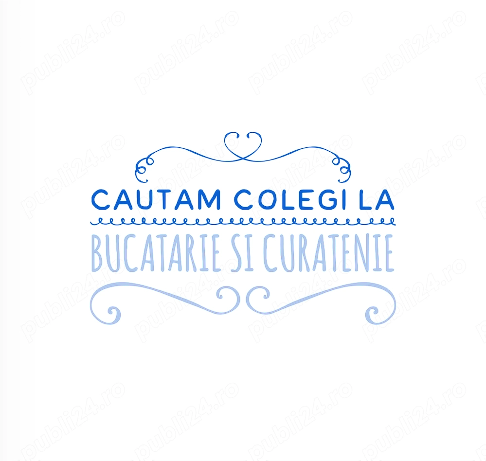 Angajam la Bucatarie si Curatenie full time sau part time