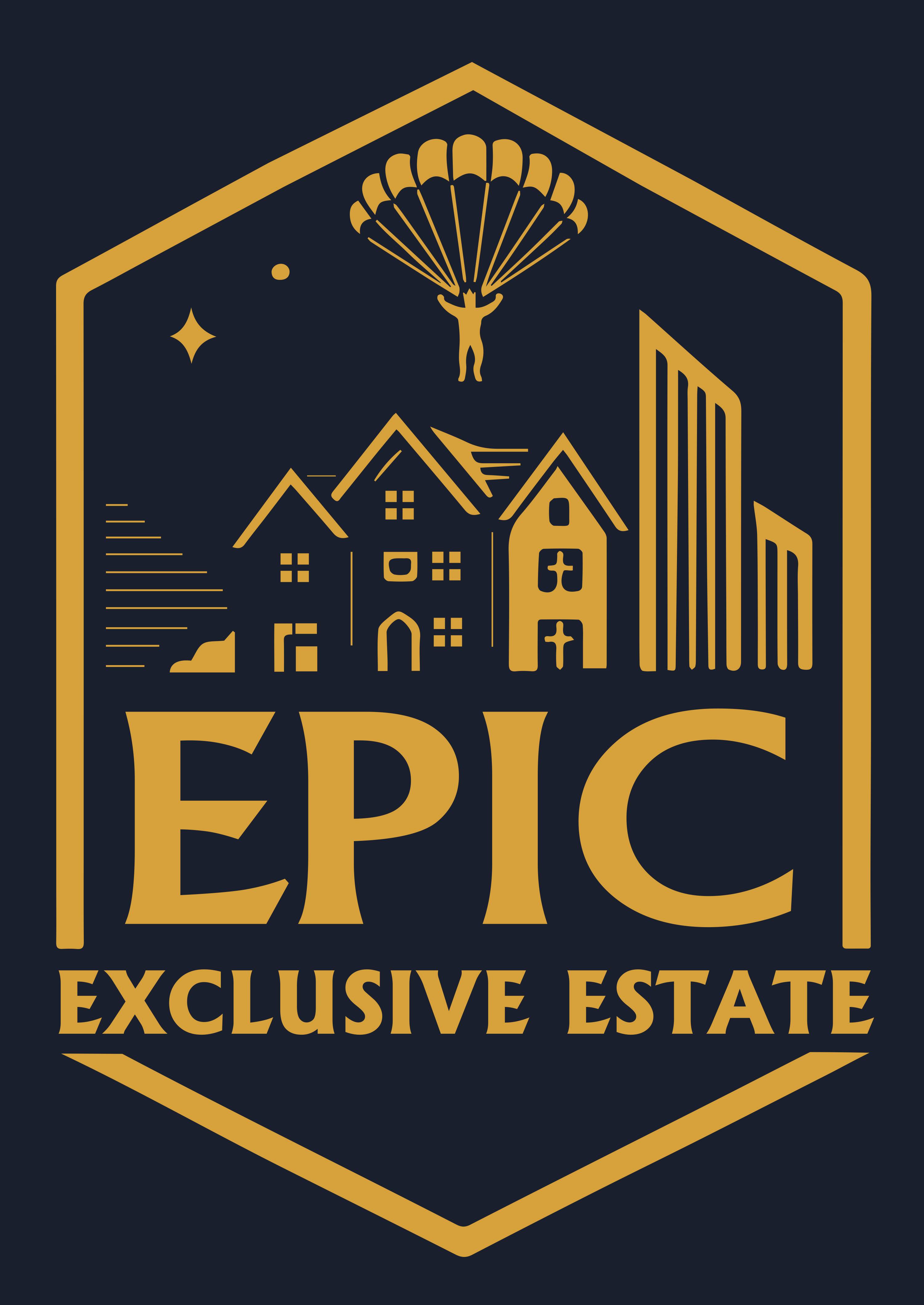 EPIC EXCLUSIVE ESTATE