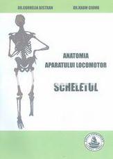 Anatomia Aparatului Locomotor - Scheletul - Cornelia Bistran, Naum Ciomu