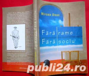 Fara rame, fara soclu, Mircea Deac - imagine 2