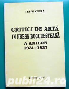 Critici de arta in presa bucuresteana, Petre Oprea