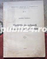  	 Unitatile de masura europene si americane, George Tudorica, 1945