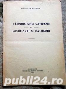  	 Raspuns unei campanii de mistificari si calomnii, Constantin Kiritescu, 1945