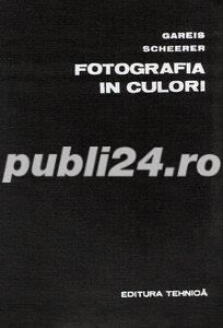 Fotografia în culori (cu planşe color) de Gareis Scheerer