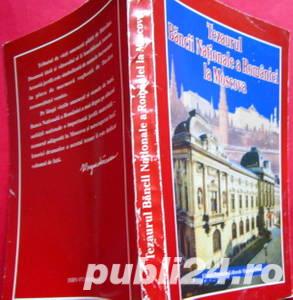 Tezaurul Bancii Nationale a Romaniei la Moscova, Cristian Paunescu - imagine 2