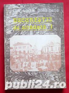  	 Bucurestii de altadata, Constantin Bacalbasa, 1987