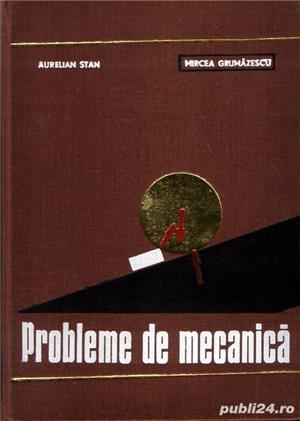 Probleme de mecanică de A.Stan, M.Grumăzescu