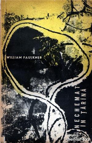William Faulkner : Nechemat în ţărână + Neînfrânţii